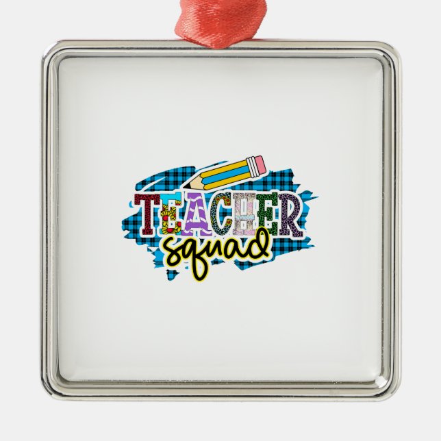 Teacher Squad Metal Ornament (Front)