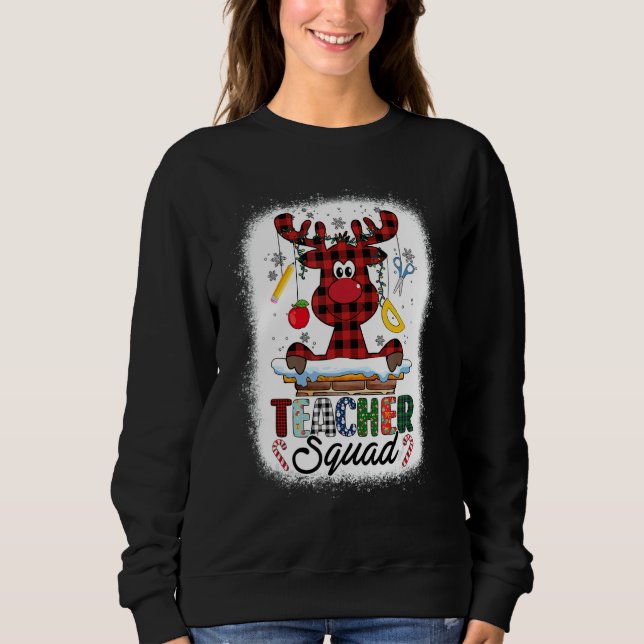 Teacher Squad Reindeer Bleached   Teacher Christma Sweatshirt (Front)