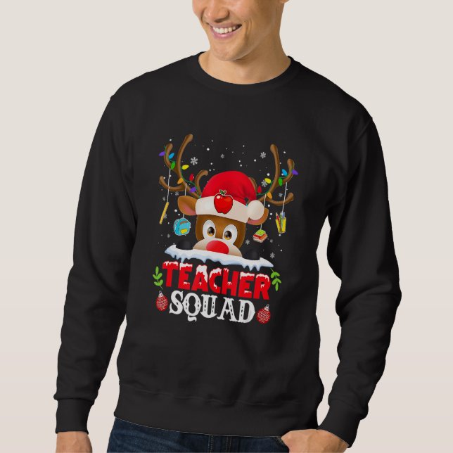Teacher Squad Reindeer  Teacher Christmas For Men  Sweatshirt (Front)