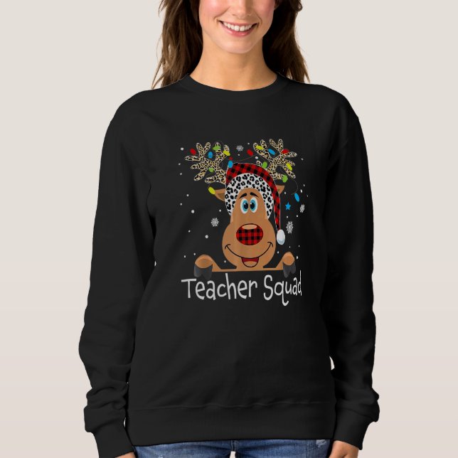 Teacher Squad Reindeer  Teacher Christmas Xmas Leo Sweatshirt (Front)