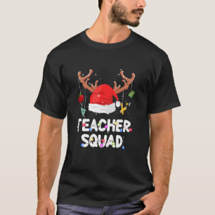 Teacher Squad Santa Hat Reindeer Christmas Teacher T-Shirt
