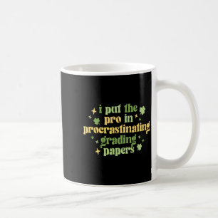 Teacher St Patricks Day School Pro In Procrastinat Coffee Mug