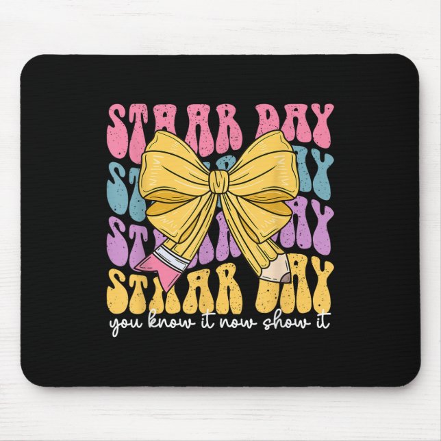 Teacher Staar Day Testing Motivational You Know No Mouse Pad (Front)