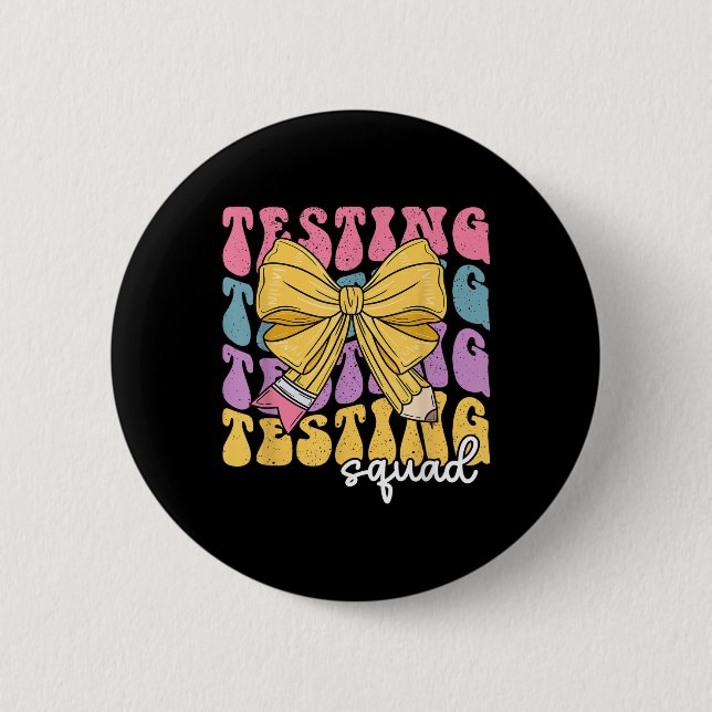Teacher State Testing Squad Test Day Motivation Co 6 Cm Round Badge (Front)