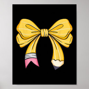 Teacher Student Coquette Bow Pencil First Day Back Poster