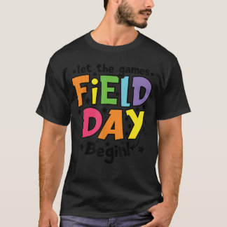 Teacher Student Field Day Let The Games Begin Fiel T-Shirt