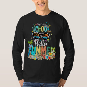 Teacher Summer Bye Bye School Hello Summer T-Shirt