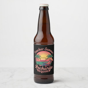 Teacher Summer Recharge Required Last Day School Beer Bottle Label