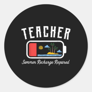 Teacher Summer Recharge Required Last Day School M Classic Round Sticker
