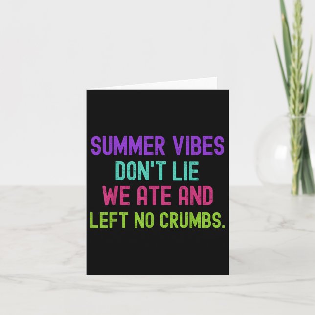 Teacher Summer Vibes Dont Lie We Ate And Left No C Card (Front)