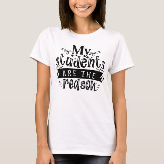 Teacher Superheroes Students Are the Reason TShirt