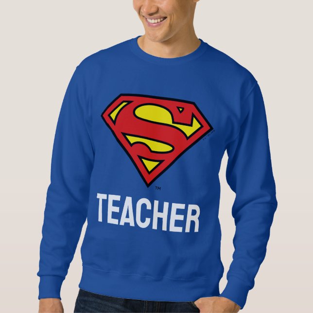 Teacher Superman S-Shield | Superman Logo Sweatshirt (Front)