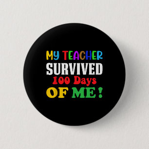 Teacher Survived 100 Days Of Me 100th Day Of Schoo 6 Cm Round Badge