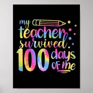 Teacher Survived 100 Days Of Me 100th Day School T Poster
