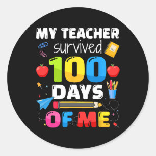 Teacher Survived 100 Days Of Me For 100th Day Scho Classic Round Sticker