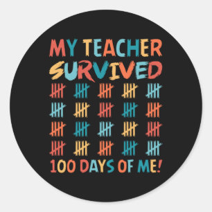 Teacher Survived 100 Days Of Me For 100th Day Scho Classic Round Sticker