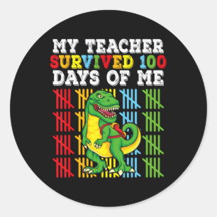 Teacher Survived 100 Days Of Me For 100th Day Scho Classic Round Sticker