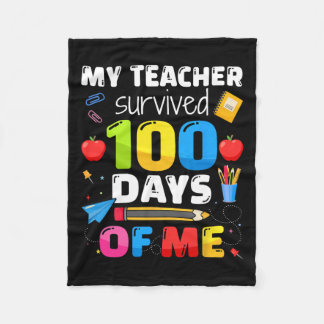 Teacher Survived 100 Days Of Me For 100th Day Scho Fleece Blanket