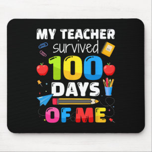 Teacher Survived 100 Days Of Me For 100th Day Scho Mouse Pad