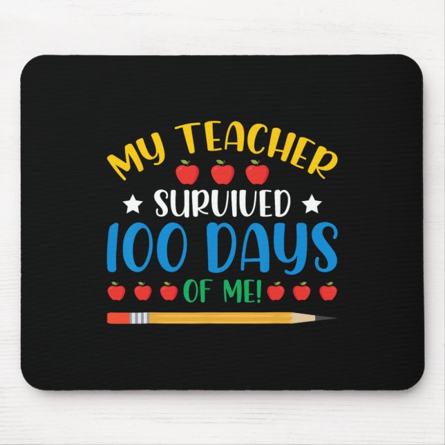 Teacher Survived 100 Days Of Me Fun 100 Days Of Sc Mouse Pad (Front)