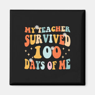 Teacher Survived 100 Days Of Me Fun 100 School Day Magnet
