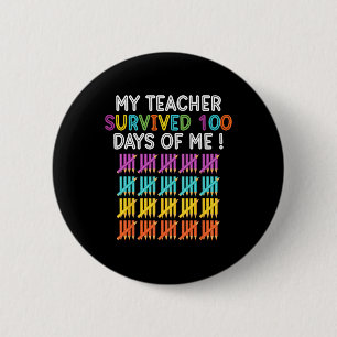 Teacher Survived 100 Days Of Me Fun School Teacher 6 Cm Round Badge