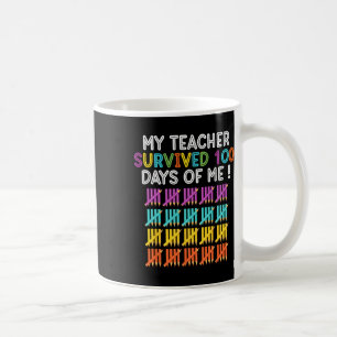 Teacher Survived 100 Days Of Me Fun School Teacher Coffee Mug