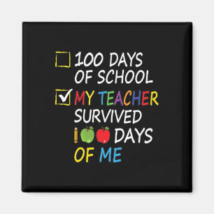 Teacher Survived 100 Days Of Me Fun School Teacher Magnet