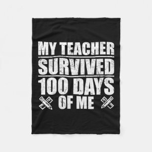 Teacher Survived 100 Days Of Me Fun Student Fleece Blanket