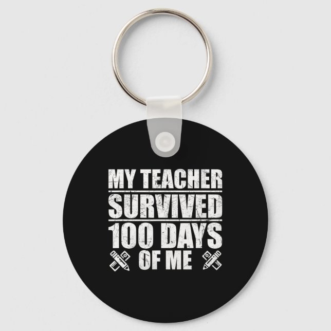 Teacher Survived 100 Days Of Me Fun Student  Key Ring (Front)