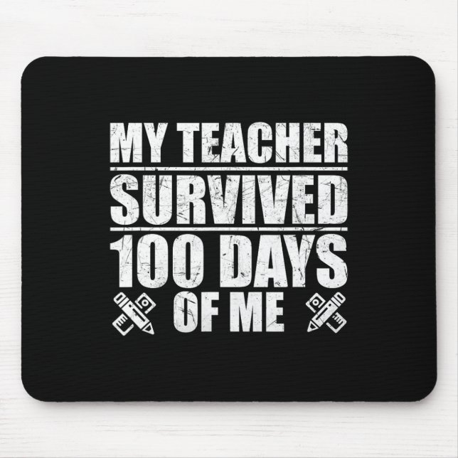 Teacher Survived 100 Days Of Me Fun Student  Mouse Pad (Front)