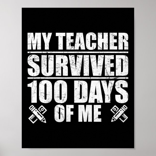 Teacher Survived 100 Days Of Me Fun Student  Poster (Front)