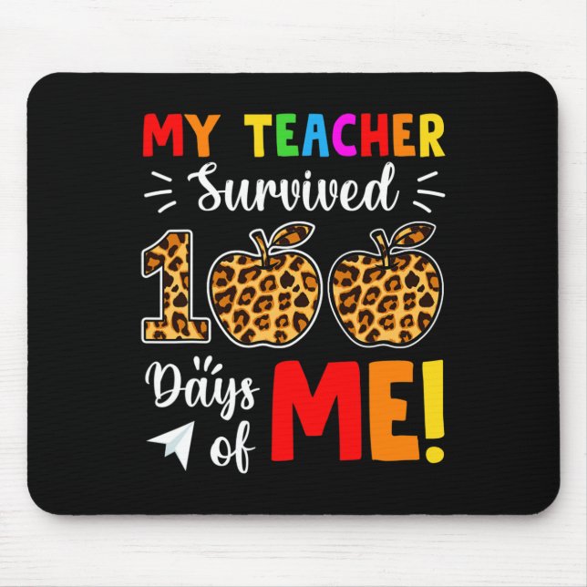 Teacher Survived 100 Days Of Me Fun Students Teach Mouse Pad (Front)