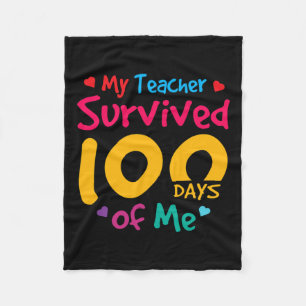 Teacher Survived 100 Days Of Me Happy 100th Day Of Fleece Blanket