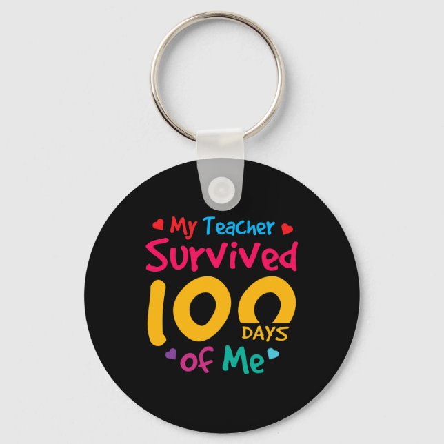 Teacher Survived 100 Days Of Me  Key Ring (Front)