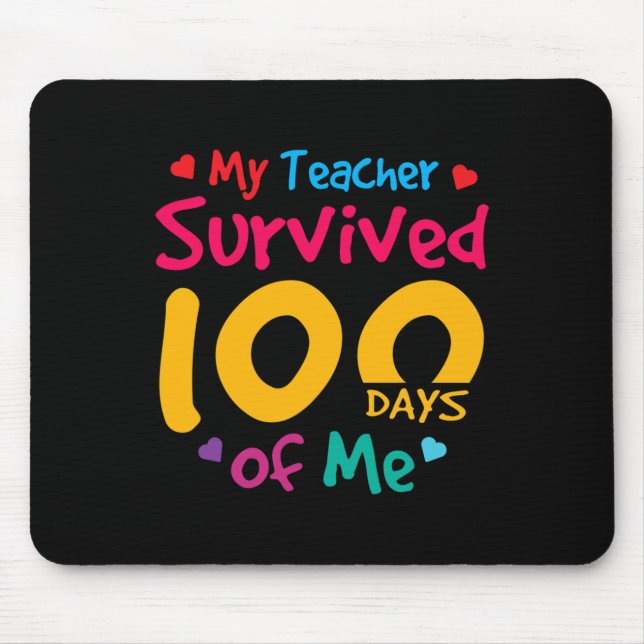 Teacher Survived 100 Days Of Me  Mouse Pad (Front)
