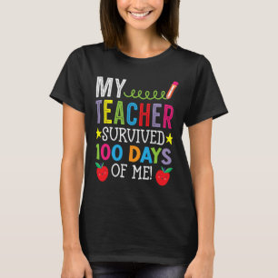 Teacher Survived 100 Days Of Me Student Pupil T-Shirt
