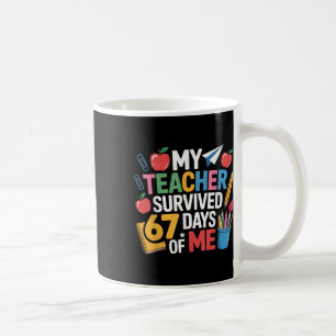 Teacher Survived 67 Days Of Me For 67th Day School Coffee Mug