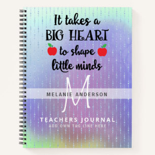 Teacher Takes A BIG Heart To Shape Little Minds Notebook