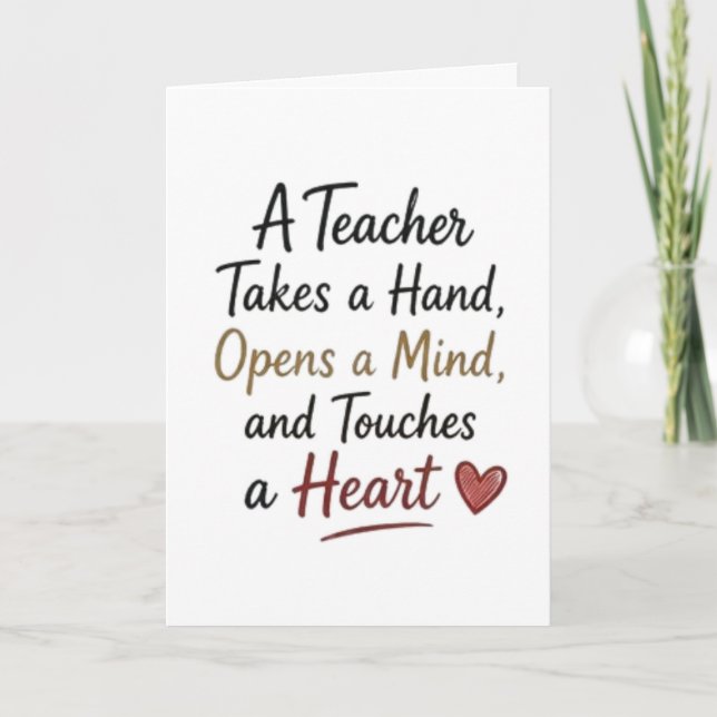 Teacher Takes a Hand Opens a Mind  Card (Front)