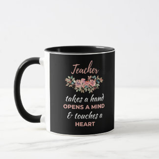 Teacher Takes A Hand Opens A Mind  Mug
