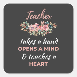 Teacher Takes A Hand Opens A Mind Square Sticker