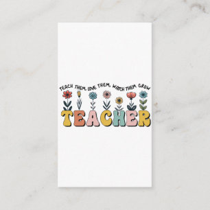 Teacher Teach Them, Love Them, Watch Them Grow Enclosure Card
