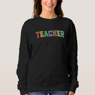 Teacher  Teacher Back to School First Day Of Schoo Sweatshirt