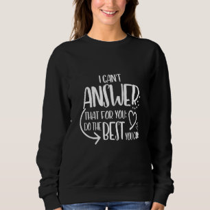Teacher Test Day Testing Quote State Exam Ladies Sweatshirt