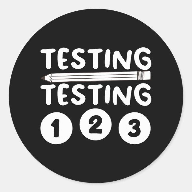 Teacher Testing Design For Men Women Testing Teach Classic Round Sticker (Front)