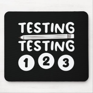 Teacher Testing Design For Men Women Testing Teach Mouse Pad
