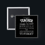 Teacher Thank you Appreciation Gift script for him 15 Cm Square Badge<br><div class="desc">Great quote for a great teacher.</div>