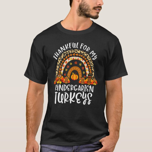 Teacher Thankful For My Kindergarten Turkeys Thank T-Shirt (Front)