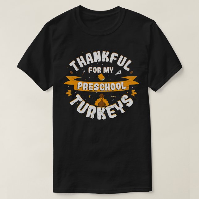 Teacher Thankful For My Preschool  Thanksgiving  T-Shirt (Design Front)